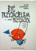 Być przyjacielem czy mieć przyjaciela