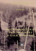 Rozwój ideologii przemysłowej w Galicji 1866 - 1918