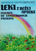 Leki z Bożej apteki Powrót do zaniechanych praktyk