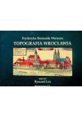 Fryderyka Bernarda Wernera topografia Wrocławia