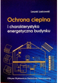 Ochrona cieplna i charakterystyka energetyczna budynku