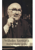Kochaj śląską ziemię