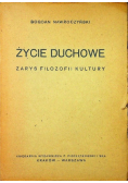 Życie duchowe Zarys filozofii kultury 1947 r.