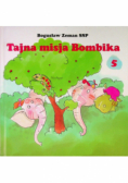 Tajna misja Bombika Tom 5