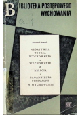 Negatywna teoria wychowania Wychowanie a religia Zagadnienia seksualne w wychowaniu