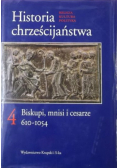 Historia chrześcijaństwa Tom 4 Biskupi mnisi i cesarze