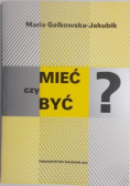 Mieć czy być?