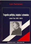 Tragedia polityka, księdza i człowieka. Józef Tiso 1887 - 1947