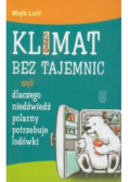 Klimat bez tajemnic czyli dlaczego niedźwiedź polarny potrzebuje lodówki