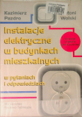 Instalacje elektryczne w budynkach mieszkalnych w pytaniach i odpowiedziach