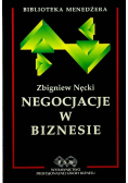 Negocjacje w biznesie. Biblioteka Menedżera