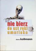 Nie bierz do ust ręki umarlaka