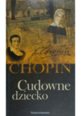 Chopin Cudowne dziecko