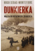 Dunkierka Walka do ostatniego żołnierza