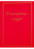 Uwierzyliśmy