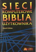 Sieci komputerowe. Biblia użytkownika