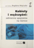 Kobiety i mężczyźni odmienne spojrzenia na różnice