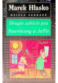 Hłasko Dzieła zebrane drugie zabicie psa nawrócony w Jaffie