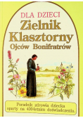 Dla dzieci Zielnik klasztorny Ojców Bonifratów