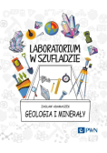 Laboratorium w szufladzie Geologia i minerały
