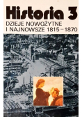 Historia 3 Dzieje nowożytne i najnowsze od 1815-1870