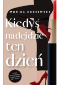 Kiedyś nadejdzie ten dzień
