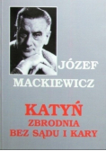 Katyń. Zbrodnia bez sądu i kary