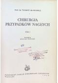 Butkiewicz Tadeusz - Chirurgia przypadków nagłych, Tom I