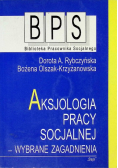 Aksjologia pracy socjalnej wybrane zagadnienia