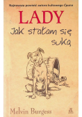 Lady Jak stałam sie suką
