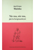 Nie ma nie ma jak to bergmankowi