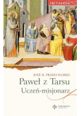 Paweł z Tarsu Uczeń  misjonarz
