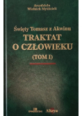 Traktat o człowieku Tom I