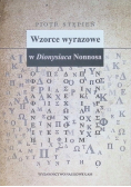 Wzorce wyrazowe w Dionysiaca Nonnosa