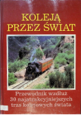 Kolejką przez świat