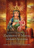 Zapatrzeni w Maryję oddani Ojczyźnie
