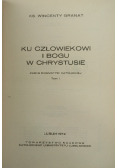 Ku człowiekowi i Bogu w Chrystusie Tom II