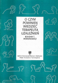 O czym powinien wiedzieć terapeuta uzależnień
