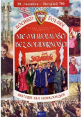 Nie ma wolności bez Solidarności