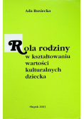 Rola rodziny w kształtowaniu wartości kulturalnych dziecka