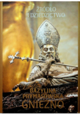 Źródło i dziedzictwo Bazylika prymasowska- Gniezno