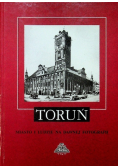 Toruń miasto i ludzie na dawnej fotografii