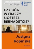 Czy Bóg wybaczy siostrze Bernadetcie