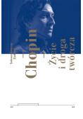 Chopin. Życie i droga twórcza