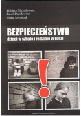 Bezpieczeństwo dzieci w szkole i rodzinie w Łodzi