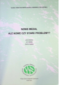 Nowe Media, Ale Nowe Czy Stare Problemy?
