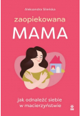 Zaopiekowana mama