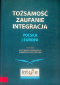 Tożsamość zaufanie integracja Polska i Europa