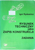 Rysunek techniczny jako zapis konstrukcji Zadania