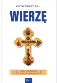 Co to znaczy, że... wierzę